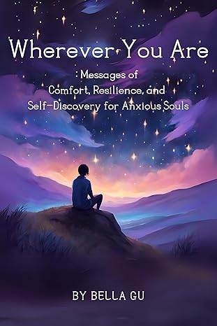 Wherever You Are: Messages of Comfort, Resilience, and Self-Discovery for Anxious Souls - Epub + Converted Pdf